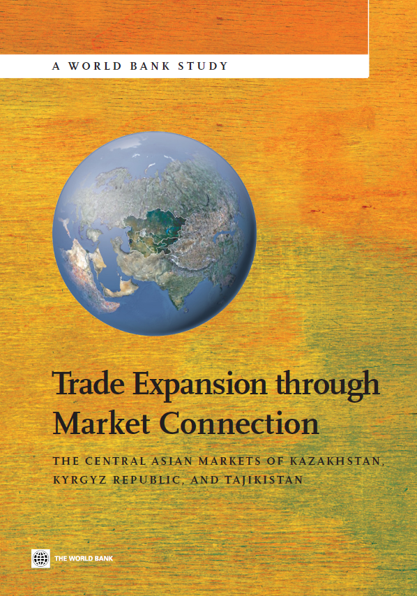 Trade Expansion through Market Connection – The Central Asian Markets of Kazakhstan, Kyrgyz Republic, and Tajikistan