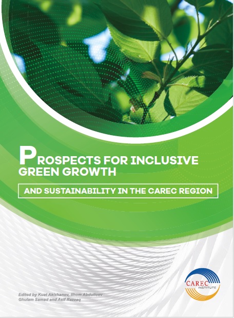 Prospects for Inclusive Green Growth and Sustainability in the CAREC Region