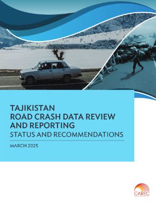 Tajikistan Road Crash Data Review & Reporting: Status & Recommendations