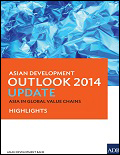 Asian Development Outlook 2014 Update: Asia in Global Value Chains