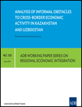Analysis of Informal Obstacles to Cross-Border Economic Activity in Kazakhstan and Uzbekistan