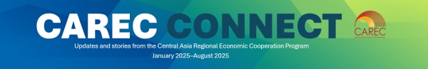 CAREC Connect | January 2025 – Aug 2025